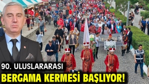 90. ULUSLARARASI BERGAMA KERMESİ BAŞLIYOR!