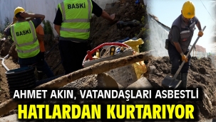 Ahmet Akın, Vatandaşları Asbestli Hatlardan Kurtarıyor