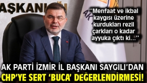 AK Parti İzmir İl Başkanı Saygılı'dan CHP'ye sert 'Buca' değerlendirmesi!