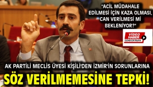 AK Partili Meclis Üyesi Kişili'den İzmir'in sorunlarına söz verilmemesine tepki!