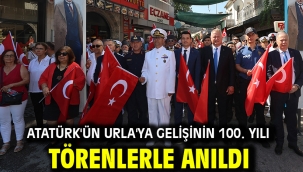 Atatürk'ün Urla'ya Gelişinin 100. Yılı Törenlerle Anıldı