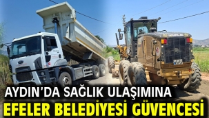 Aydın'da Sağlık Ulaşımına Efeler Belediyesi Güvencesi