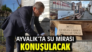 Ayvalık'ta Su Mirası Konuşulacak