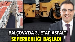 Balçova'da 3. Etap Asfalt Seferberliği Başladı