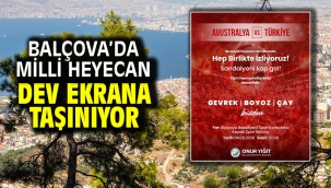Balçova'da Milli Heyecan Dev Ekrana Taşınıyor