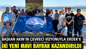 Başkan Akın'ın Çevreci Vizyonuyla Erdek'e İki Yeni Mavi Bayrak Kazandırıldı