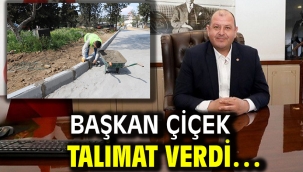 Başkan Çiçek Talimat Verdi…