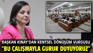 Başkan Kınay'dan Kentsel Dönüşüm Vurgusu  "Bu Çalışmayla Gurur Duyuyoruz"