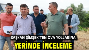 Başkan Şimşek'ten Ova Yollarına Yerinde İnceleme