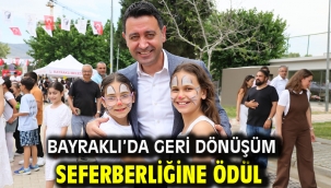 BAYRAKLI'DA GERİ DÖNÜŞÜM SEFERBERLİĞİNE ÖDÜL
