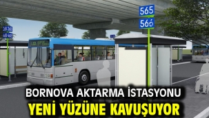Bornova Aktarma İstasyonu yeni yüzüne kavuşuyor