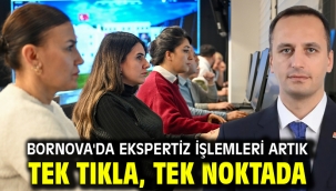 Bornova'da Ekspertiz işlemleri artık tek tıkla, tek noktada
