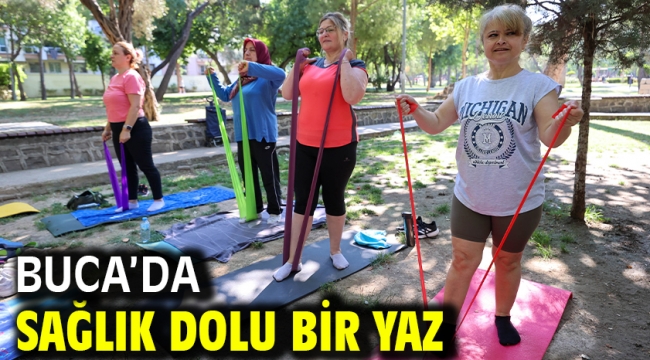 Buca'da sağlık dolu bir yaz