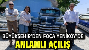 Büyükşehir'den Foça Yeniköy'de anlamlı açılış