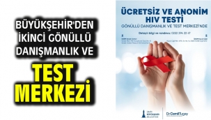 Büyükşehir'den ikinci Gönüllü Danışmanlık ve Test Merkezi