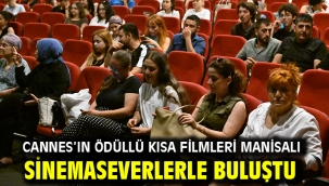 Cannes'ın Ödüllü Kısa Filmleri Manisalı Sinemaseverlerle Buluştu