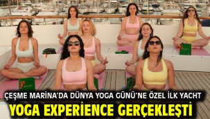 Çeşme Marina'da Dünya Yoga Günü'ne Özel İlk Yacht Yoga Experience Gerçekleşti