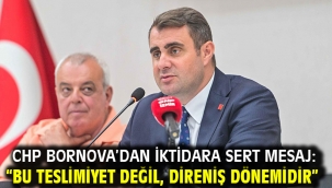 CHP Bornova'dan İktidara Sert Mesaj: "Bu Teslimiyet Değil, Direniş Dönemidir"