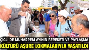 Çiğli'de Muharrem ayının bereketi ve paylaşma kültürü aşure lokmalarıyla yaşatıldı