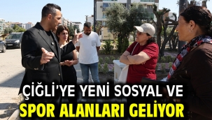 Çiğli'ye Yeni Sosyal ve Spor Alanları Geliyor