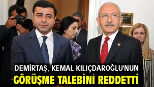 Demirtaş, Kemal Kılıçdaroğlu'nun görüşme talebini reddetti