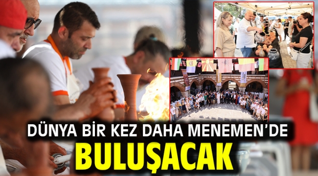 Dünya bir kez daha Menemen'de buluşacak