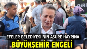 EFELER BELEDİYESİ'NİN AŞURE HAYRINA BÜYÜKŞEHİR ENGELİ