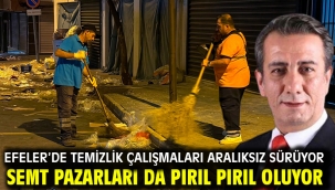 Efeler'de Temizlik Çalışmaları Aralıksız Sürüyor Semt Pazarları Da Pırıl Pırıl Oluyor