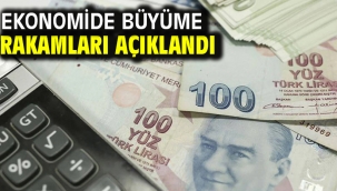 Ekonomide büyüme rakamları açıklandı