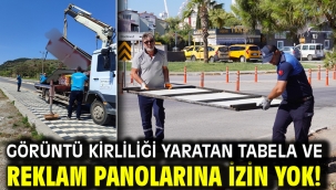 Görüntü Kirliliği Yaratan Tabela ve Reklam Panolarına İzin Yok!