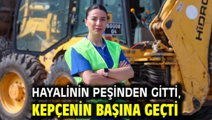 Hayalinin peşinden gitti, kepçenin başına geçti