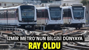 İzmir Metro'nun bilgisi dünyaya ray oldu