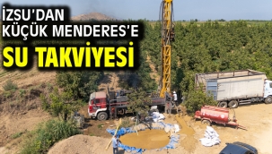 İZSU'dan Küçük Menderes'e su takviyesi