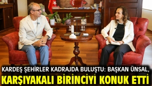 Kardeş şehirler kadrajda buluştu: Başkan Ünsal, Karşıyakalı birinciyi konuk etti