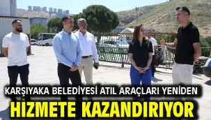 Karşıyaka Belediyesi atıl araçları yeniden hizmete kazandırıyor