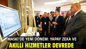 MASKİ'de Yeni Dönem: Yapay Zeka ve Akıllı Hizmetler Devrede