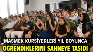 MASMEK Kursiyerleri Yıl Boyunca Öğrendiklerini Sahneye Taşıdı