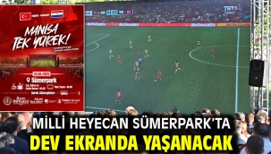 Milli Heyecan Sümerpark'ta Dev Ekranda Yaşanacak