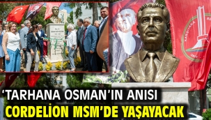 'Tarhana Osman'ın anısı Cordelion MSM'de yaşayacak 
