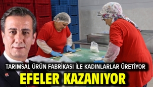 Tarımsal Ürün Fabrikası İle Kadınlarlar Üretiyor Efeler Kazanıyor