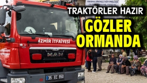 Traktörler hazır gözler ormanda