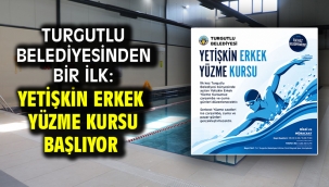 Turgutlu Belediyesinden Bir İlk: Yetişkin Erkek Yüzme Kursu Başlıyor