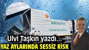 Yaz Aylarında Sessiz Risk