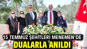 15 Temmuz Şehitleri Menemen'de dualarla anıldı