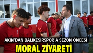 Akın'dan Balıkesirspor'a Sezon Öncesi Moral Ziyareti