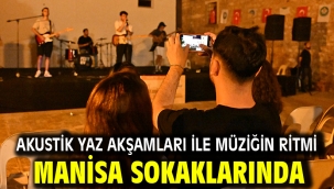 Akustik Yaz Akşamları İle Müziğin Ritmi Manisa Sokaklarında