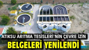 Atıksu Arıtma Tesisleri'nin Çevre İzin Belgeleri Yenilendi