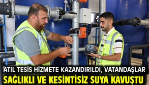 Atıl Tesis Hizmete Kazandırıldı, Vatandaşlar Sağlıklı ve Kesintisiz Suya Kavuştu