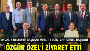 Ayvalık Belediye Başkanı Mesut Ergin, CHP Genel Başkanı Özgür Özel'i Ziyaret Etti