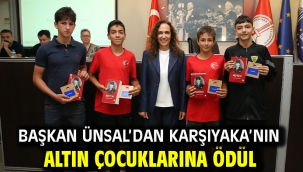 Başkan Ünsal'dan Karşıyaka'nın altın çocuklarına ödül